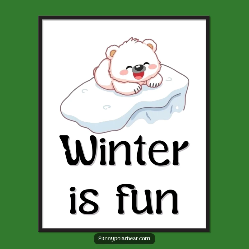 Funny Bear Cub Poster: Gleeful Belly Slide Winter Wall Art Gift